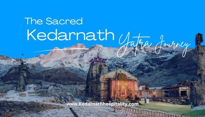 The sacred kedarnath yatra journey